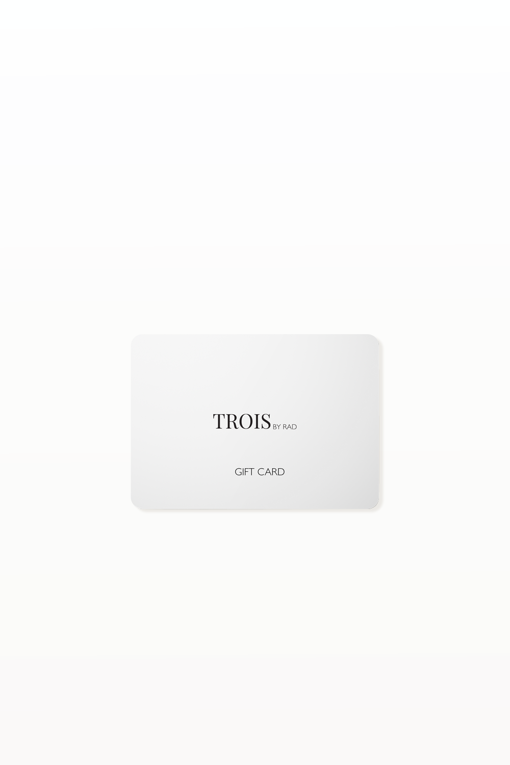 Trois By RAD gift card